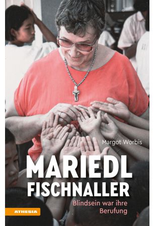 Mariedl Fischnaller – Blindsein war ihre Berufung