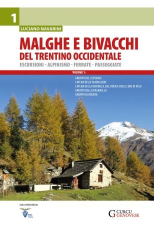 Malghe e bivacchi del Trentino occidentale - vol. 1