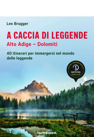 A caccia di leggende; Alto Adige – Dolomiti