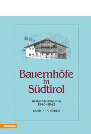 Bauernhöfe in Südtirol / Bauernhöfe in Südtirol Band 7