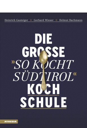 Die große "So kocht Südtirol"-Kochschule