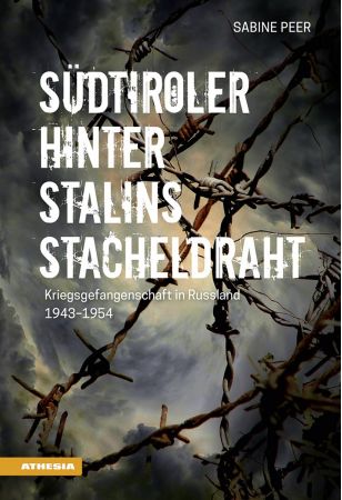 Südtiroler hinter Stalins Stacheldraht