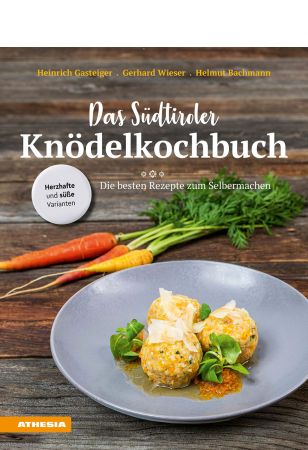 Das Südtiroler Knödelkochbuch