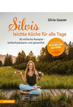 Silvis leichte Küche für alle Tage