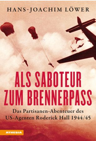 Als Saboteur zum Brennerpass