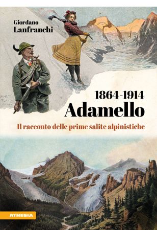 Adamello 1864-1914