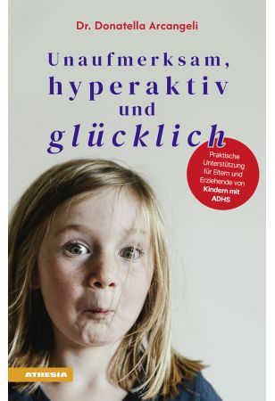 Unaufmerksam, hyperaktiv und glücklich