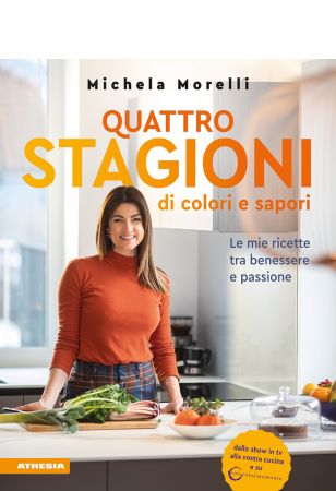 Quattro stagioni di colori e sapori