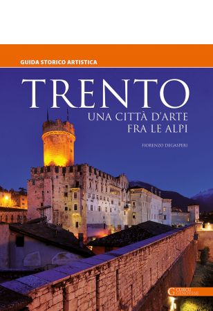 Trento - una città d'arte fra le alpi