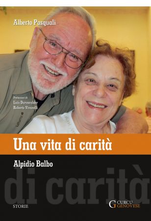 Una vita di carità - Alpidio Balbo