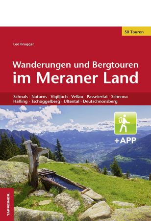 Wanderungen und Bergtouren im Meraner Land