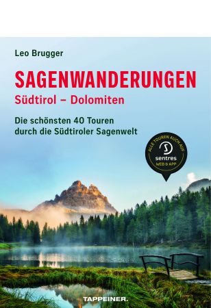 Sagenwanderungen Südtirol – Dolomiten
