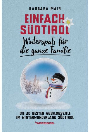 Einfach Südtirol: Winterspaß für die ganze Familie