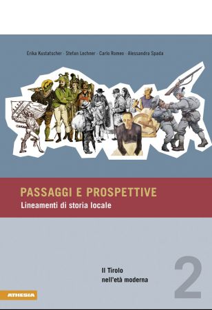 Passaggi e prospettive / Il Tirolo nell'età moderna