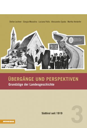 Passaggi e prospettive / L’Etá contemporanea in Alto Adige
