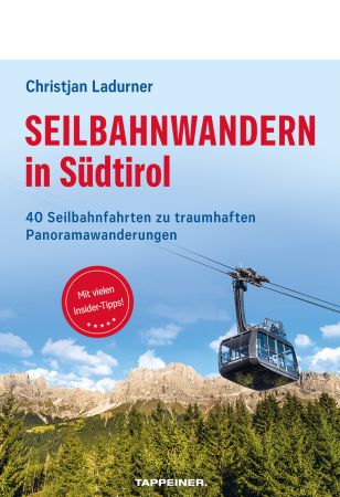 Seilbahnwandern in Südtirol