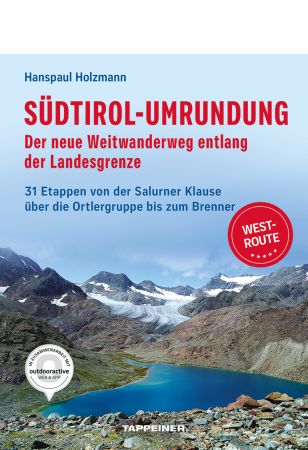 Südtirol-Umrundung WEST - Der neue Weitwanderweg entlang der Landesgrenze