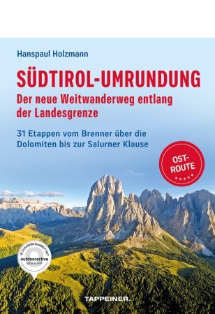 Südtirol-Umrundung OST - Der neue Weitwanderweg entlang der Landesgrenze