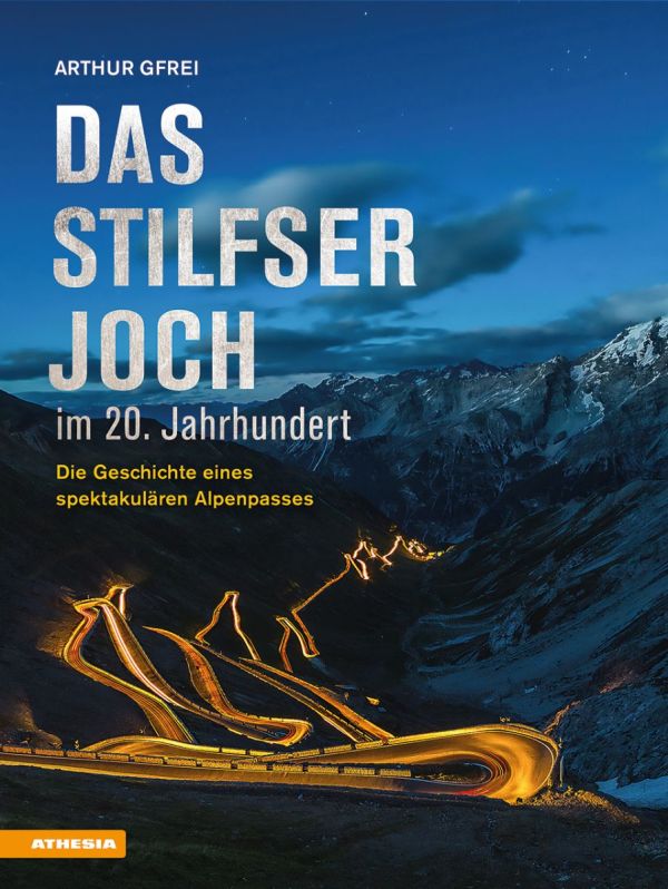 Buchvorstellung: Das Stilfser Joch im 20. Jahrhundert